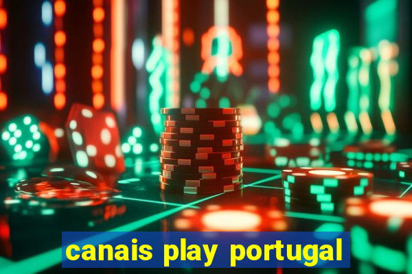 canais play portugal